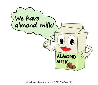 Vector of an almond milk box. Animated cartoon with face, thumb up and speech balloon with the sample phrase "We have almond milk!".