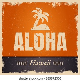 Vector aloha word in retro colors, vintage background. Rough edges in grunge style. Island tropical icon with palm.