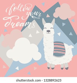 Vector alpaca illustration. Alpaca and lettering print. Alpaca, clouds triangle, clouds and mountains. Lettering. Perfect for greetings, invitations, manufacture wrapping paper, textile and web design