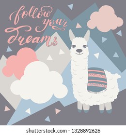 Vector alpaca illustration. Alpaca and lettering print. Alpaca, clouds triangle, clouds and mountains. Lettering. Perfect for greetings, invitations, manufacture wrapping paper, textile and web design