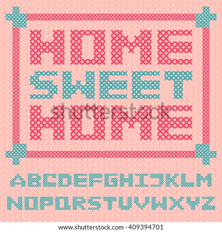 Vector alphabet, capital letters embroidered cross, imitation of knitted pink sweater texture background, frame, lettering Home Sweet Home. Cross stitched ABC. Handmade, homemade design for crafters.