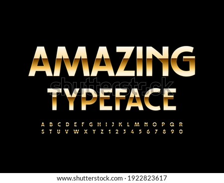 Vector Amazing Typeface. Glossy Elegant Font. Gold Alphabet Letters and Numbers set