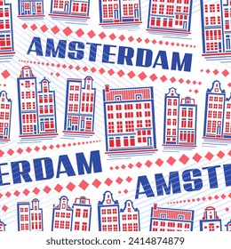 Vector Amsterdam Seamless Pattern, square repeat background with illustration of famous european amsterdam city scape on white background, decorative line art urban poster with blue text amsterdam