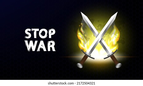 Vektor-Anti-Militär-Poster. Überkreuzte Schwerter auf dem Hintergrund einer hellen Flamme und einer durchsichtigen Weltkarte. Die Inschrift, beenden Sie den Krieg