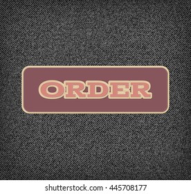 Vector applique style typographic banner on rough denim background. Layered, double stitched. Order