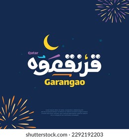 Vector arabic typography for Grangao, is a semiannual celebration In the Arab Gulf countries such as Qatar, Saudi Arabia, the United Arab Emirates, etc. Post design