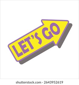 vector arrow sign with the word lets go inside