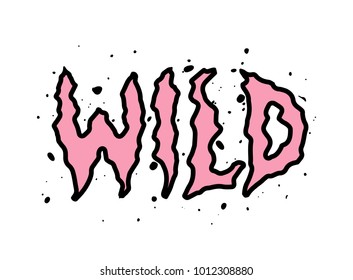 Vector art cute doodle illustration with text Wild. Girl power. Black and white sketch for t-shirt poster sticker clothing printable