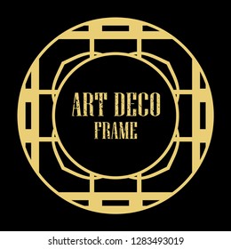 Vector art deco style circle frame. Art-deco decoration for text. Design element for boutique, restaurant, menu and logo template