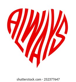 vector art graphic depicting the word: ALWAYS in the shape of a heart