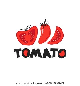 Vector art illustration with hand drawn abstract tomatoes and lettering isolated on white background. Vegetable food design for card or poster print, t-shirt printing, menu