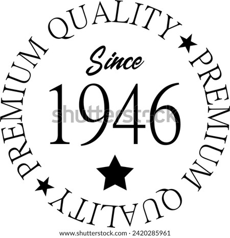 Vector art, Premium Quality Since 1946