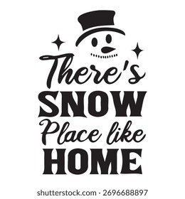 Vector art of theres snow place like home text with snowman
