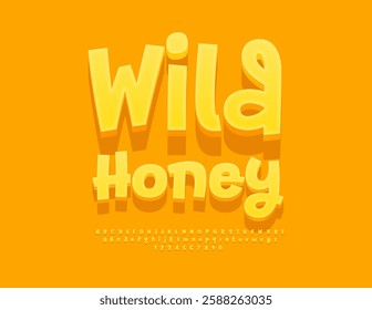 Vector Artistic badge Wild Honey. Handwritten Yellow Font. Modern 3D Alphabet Letters and Numbers set