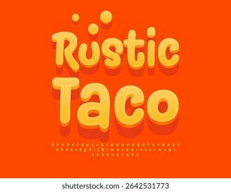 Vector Artistic board Rustic Taco. Funny Orange Font. Decorative 3D Alphabet Letters and Numbers set. 