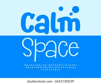 Vector Artistic concept Calm Space. Cute Handwritten Font. Creative Alphabet Letters and Numbers set.