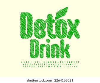 Vector artistic emblem Detox Drink with decorative Leaf. Green drawn Font. Set of sketch style Alphabet Letters, Numbers and Symbols