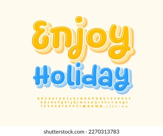 Vector artistic Emblem Enjoy Holiday. playful style Font. Funny Yellow Alphabet Letters, Numbers and Symbols.