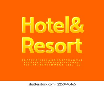 Vector artistic Emblem Hotel and Resort. Modern creative Font. Glossy Yellow Alphabet Letters and Numbers