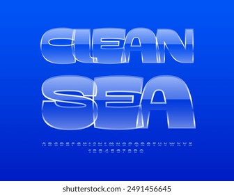 Vector artistic flyer Clean Sea. Glass style Font. Glossy Alphabet Letters and Numbers set