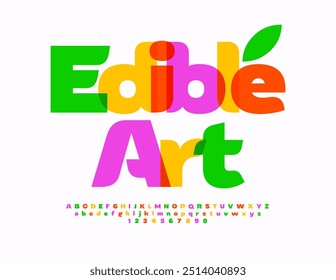 Vector artistic flyer Edible Art. Colorful Bright Font. Creative Alphabet Letters and Numbers set