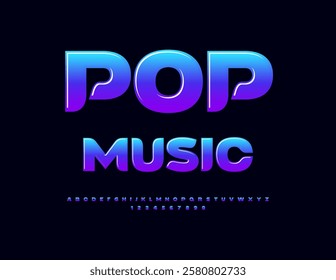 Vector Artistic flyer Pop Music. Gradient Colors Font. Trendy set of Alphabet Letters and Numbers