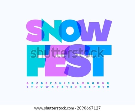 Vector artistic flyer Snow Fest with decorative Alphabet Letters and Numbers set. Watercolor bright Font