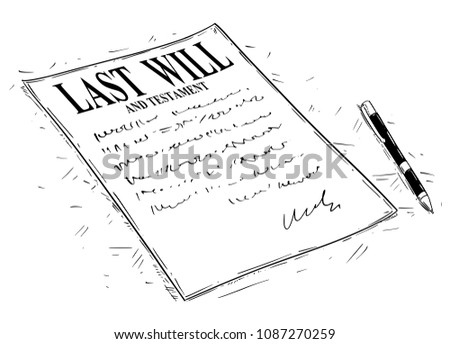 Vector artistic ink drawing illustration of pen and last will and testament document to sign.