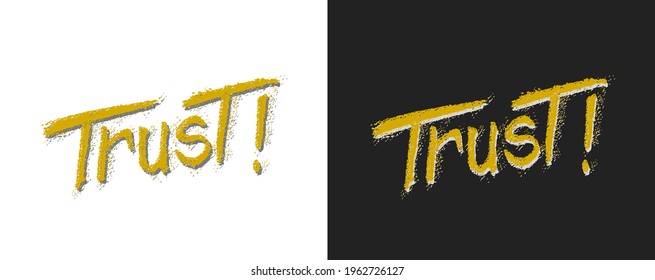 Vector artistic lettering "Trust" on black and white background
