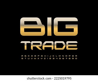 Vector artistic logo Big Trade. Modern Golden Font. Elegant Alphabet Letters and Numbers set