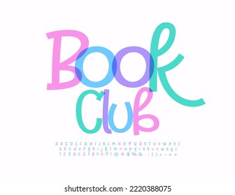 Vector artistic logo Book Club. Fancy Alphabet Letters, Numbers and Symbols set. Watercolor creative Font