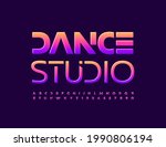 Vector artistic logo Dance Studio. Bright glossy Font. Creative set of Alphabet Letters and Numbers