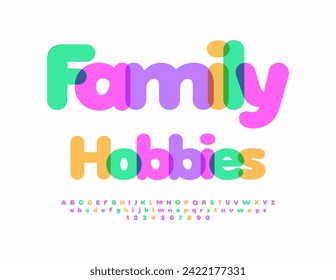 Vector artistic logo Family Hobbies. Kids Watercolor Font. Bright Creative Alphabet Letters and Numbers.