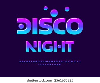 Vector artistic poster Disco Night. Futuristic Colorful Font. Bright Trendy Alphabet Letters and Numbers set.