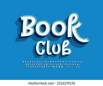 Vector artistic Sign Book Club. Stylish handwritten Font. Bright 3D Alphabet Letters, Numbers and Symbols
