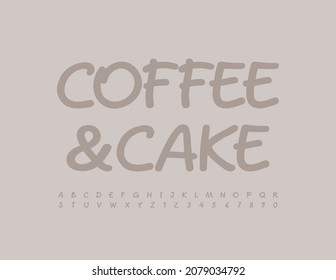 Vector artistic sign Coffee and Cake. Handwritten Alphabet Letters and Numbers set. Creative modern Font
