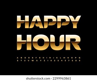 Vector artistic sign Happy Hour with Golden Font. Trendy chic Alphabet Letters and Numbers