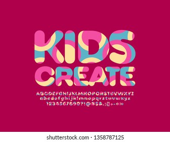 Vector artistic sign Kids Create. Colorful pattern Font. Bright textured Alphabet Letters, Numbers and Symbols