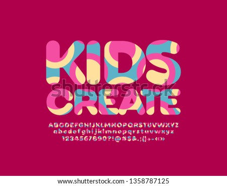 Vector artistic sign Kids Create. Colorful pattern Font. Bright textured Alphabet Letters, Numbers and Symbols