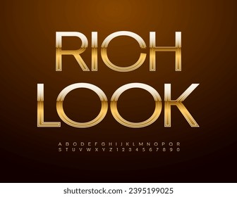 Vector artistic sign Rich Look. Elegant Golden Font. Modern Artistic Alphabet Letters and Numbers