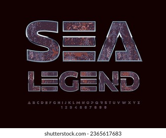 Señal artística vectorial Sea Legend. Fuente de oxidación creativa. Juego de letras y números de alfabeto de metal envejecido.