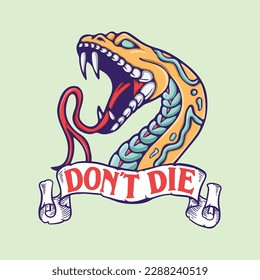 Vector artwork illustration snake with writing don't die background green Can be used as Logo, Brands, Mascots, t-shirt, sticker, patch and Tattoo design