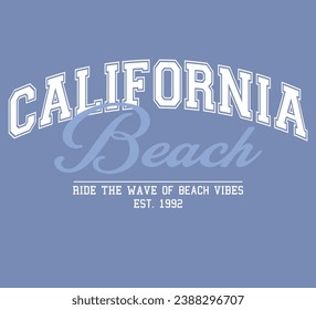 Vector artwork for t-shirts and sweatshirts in varsity vintage style. California retro urban slogan print with college style.