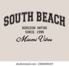 Vector artwork in varsity vintage style, perfect for t-shirts and sweatshirts. South Beach college slogan print illustration. 