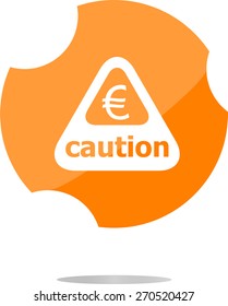 vector Attention caution sign icon with euro money sign. warning symbol, flat vector web icon isolated on white