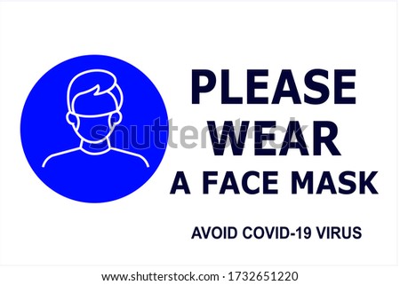Vector attention sign, please wear a face mask avoid covid-19 virus blue color on white background. warning or caution sign.