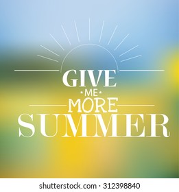 Vector autumn background with text 'give me more summer'