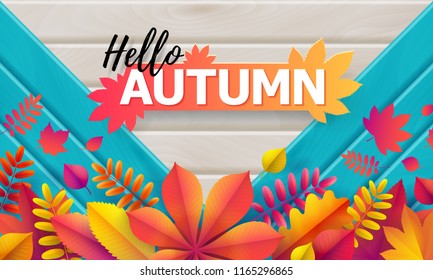 Vector autumn banner. Bouquet of bright yellow, orange, red fallen autumn leaves on turquoise background with wooden texture. Greeting, gift, party banners and cards template with text Hello Autumn.  