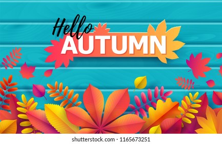 Vector autumn banner. Bouquet of bright yellow, orange, red fallen autumn leaves on turquoise background with wooden texture. Greeting, gift, party banners and cards template with text Hello Autumn.  