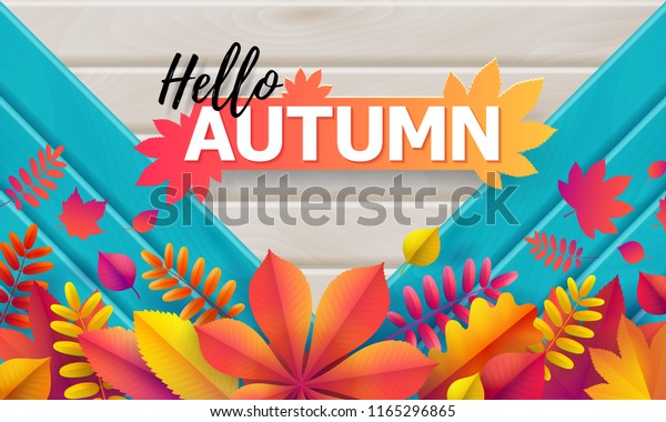 Vector autumn banner. Bouquet of bright yellow, orange,\
red fallen autumn leaves on turquoise background with wooden\
texture. Greeting, gift, party banners and cards template with text\
Hello Autumn.  